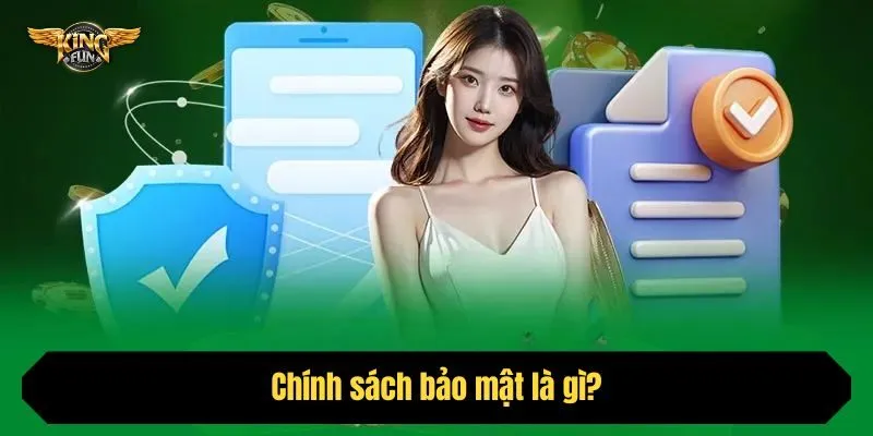 Chính sách bảo mật là gì?
