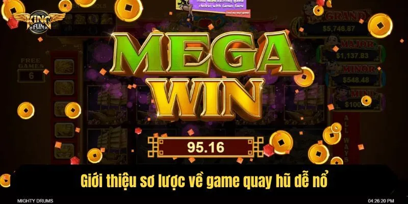 Giới thiệu sơ lược về game quay hũ dễ nổ