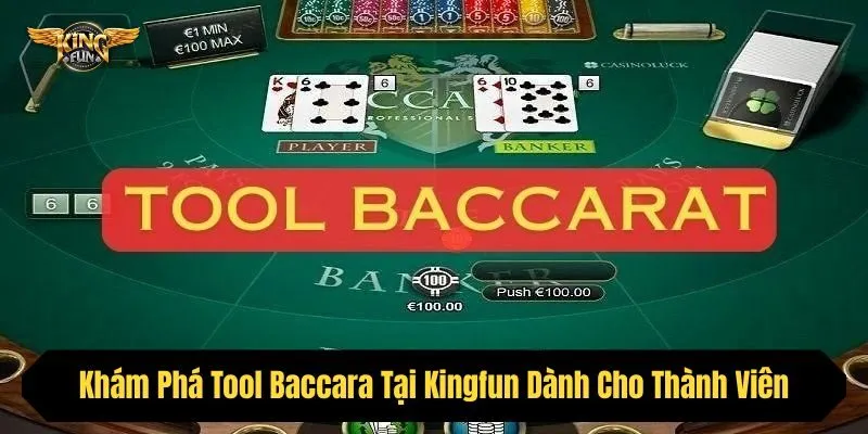 Khám Phá Tool Baccara Tại Kingfun Dành Cho Thành Viên