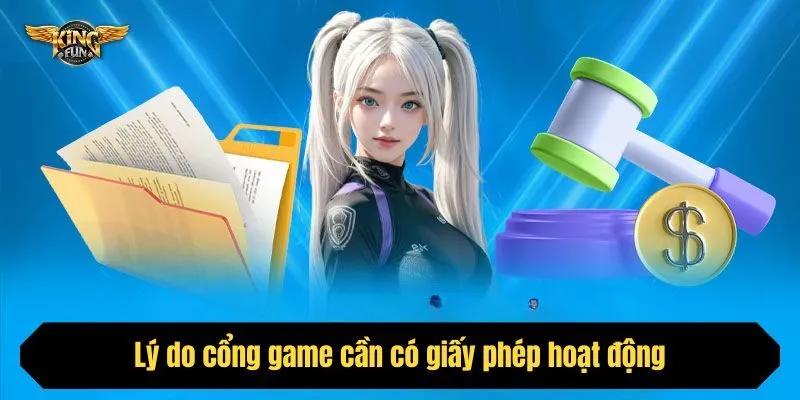 Lý do cổng game cần có giấy phép hoạt động