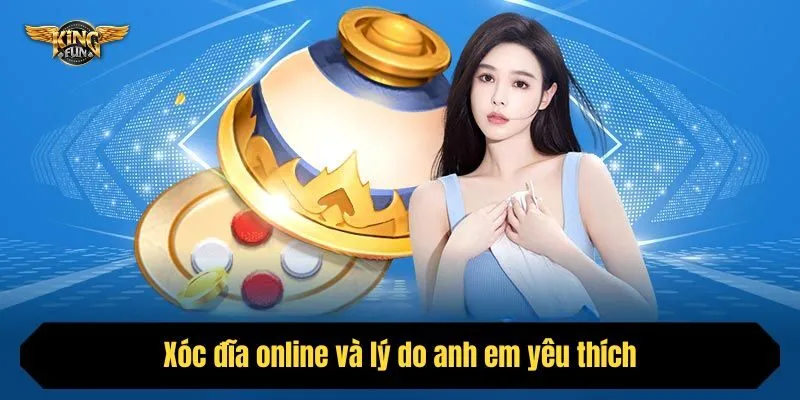 Xóc đĩa online và lý do anh em yêu thích